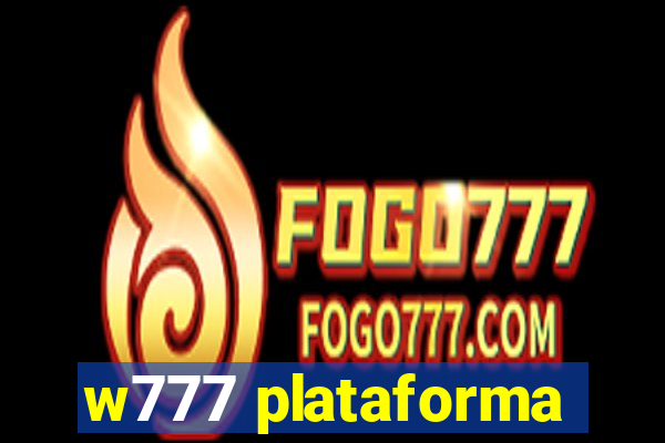 w777 plataforma